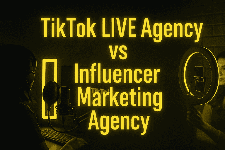 TikTok LIVE Agency vs. Influencer Marketing Agency: What’s the Difference?